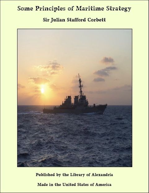 Some Principles of Maritime Strategy(Kobo/電子書)