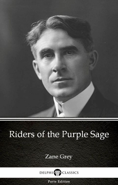 Riders of the Purple Sage by Zane Grey - Delphi Classics (Illustrated)(Kobo/電子書)