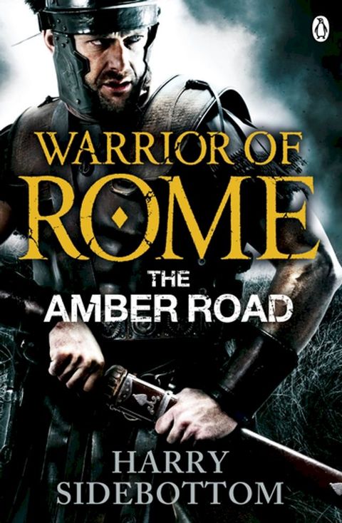 Warrior of Rome VI: The Amber Road(Kobo/電子書)