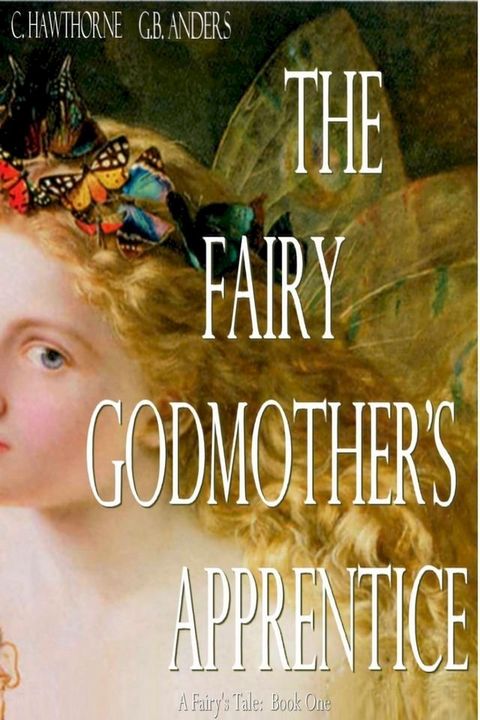 The Fairy Godmother's Apprentice (A Fairy's Tale, Book 1)(Kobo/電子書)