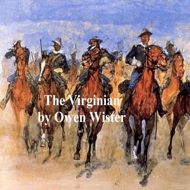  The Virginian, A Horseman of the Plains(Kobo/電子書)