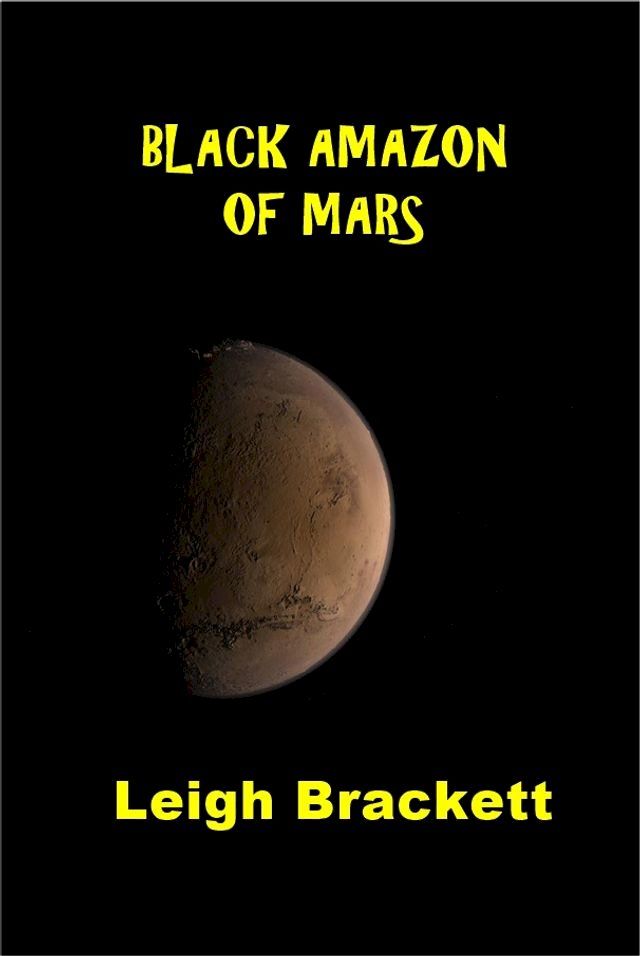  Black Amazon of Mars(Kobo/電子書)