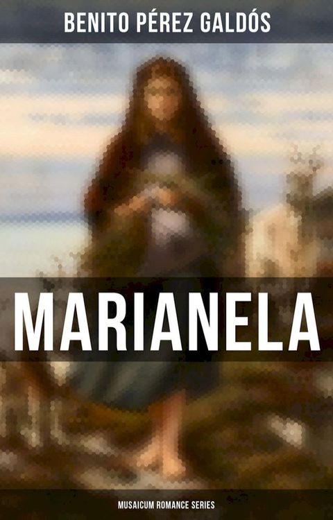 Marianela (Musaicum Romance Series)(Kobo/電子書)