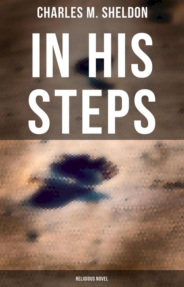  In His Steps (Religious Novel)(Kobo/電子書)