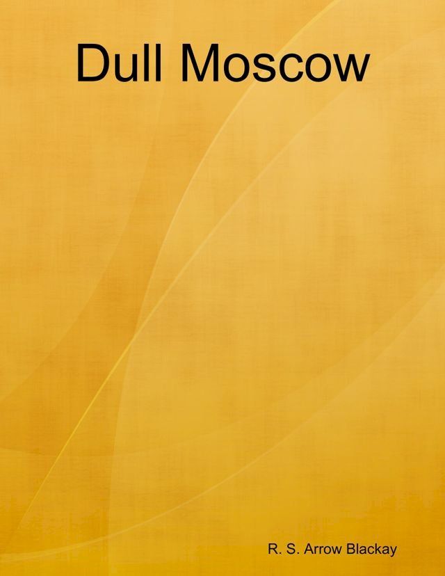  Dull Moscow(Kobo/電子書)