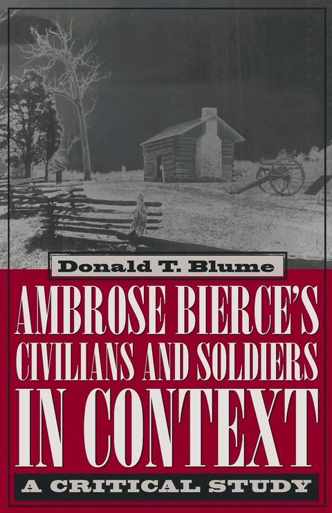 Ambrose Bierce's Civilians and Soldiers in Context(Kobo/電子書)