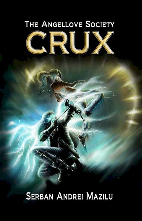 The Angellove Society: Crux(Kobo/電子書)