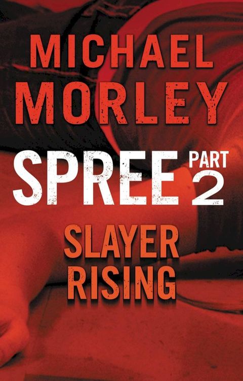 Spree: Slayer Rising(Kobo/電子書)