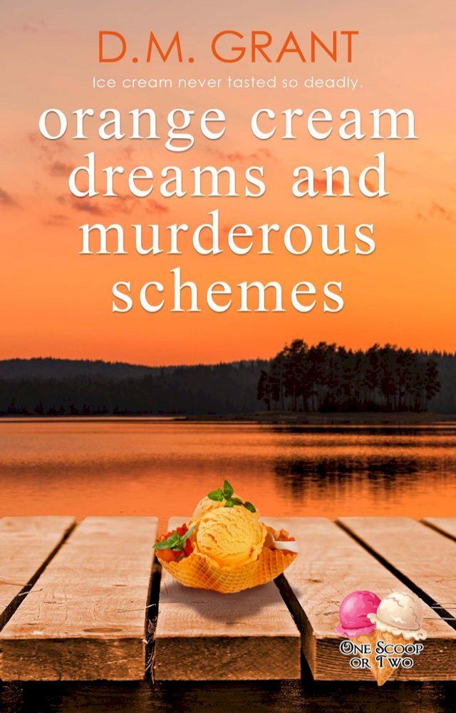  Orange Cream Dreams and Murderous Schemes(Kobo/電子書)