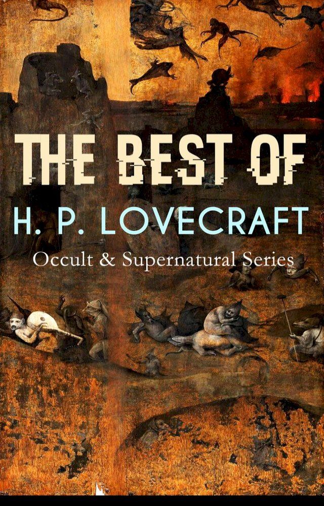  THE BEST OF H. P. LOVECRAFT (Occult & Supernatural Series)(Kobo/電子書)