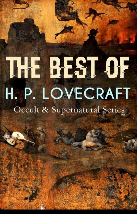 THE BEST OF H. P. LOVECRAFT (Occult & Supernatural Series)(Kobo/電子書)