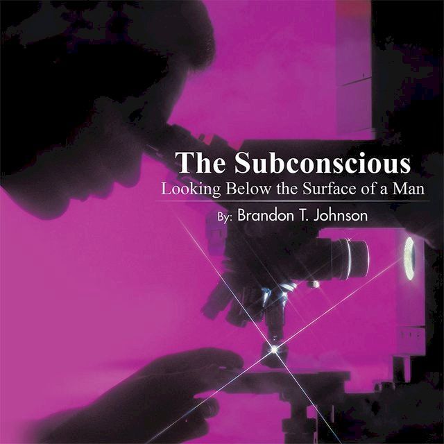  The Subconscious Looking Below the Surface of a Man(Kobo/電子書)