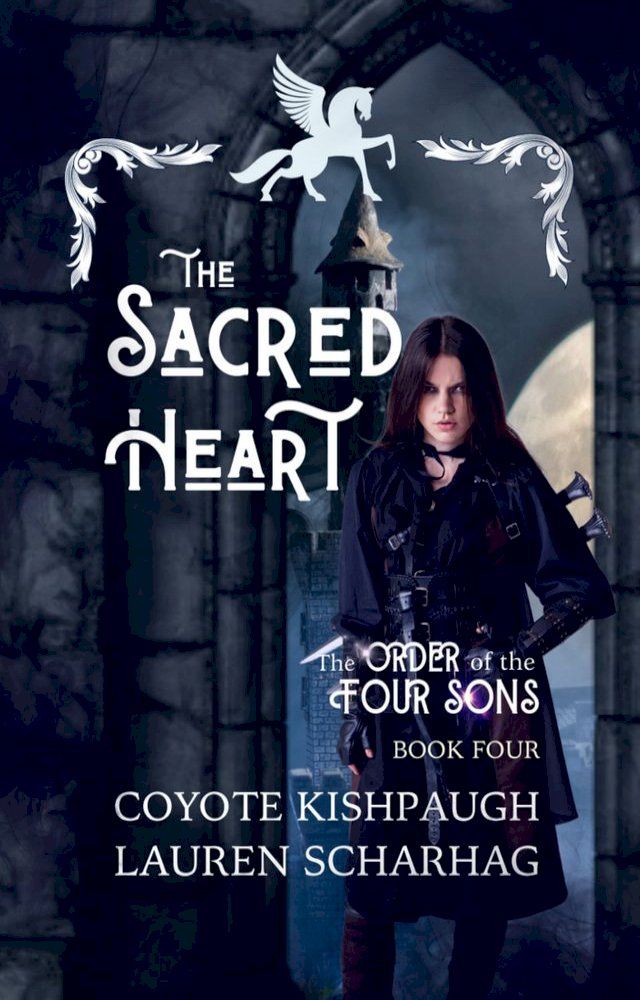  The Sacred Heart: The Order of the Four Sons, Book IV(Kobo/電子書)