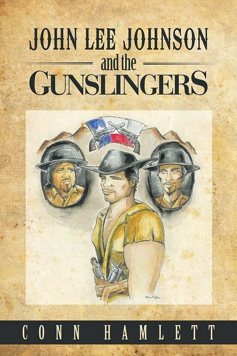 John Lee Johnson and the Gunslingers(Kobo/電子書)