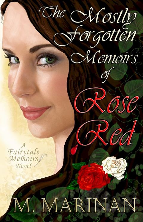 The Mostly Forgotten Memoirs of Rose Red(Kobo/電子書)