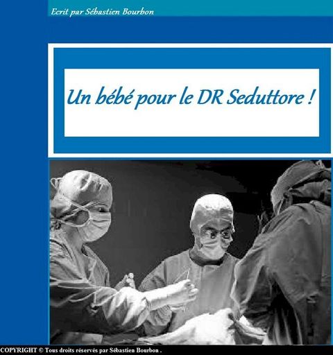 Un bébé pour le Dr Seduttore !(Kobo/電子書)