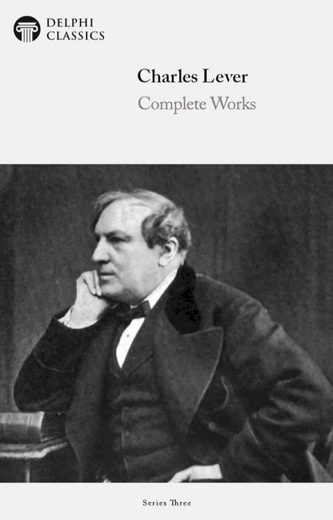 Complete Works of Charles Lever (Delphi Classics)(Kobo/電子書)