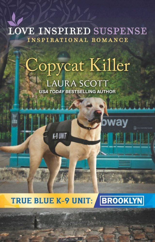  Copycat Killer (True Blue K-9 Unit: Brooklyn, Book 1) (Mills & Boon Love Inspired Suspense)(Kobo/電子書)