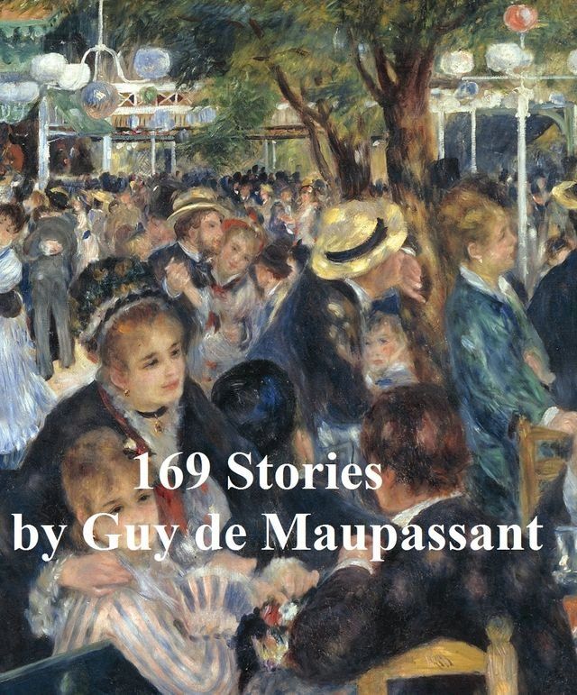  Guy de Maupassant, 13 volumes, 169 stories, in English translation(Kobo/電子書)