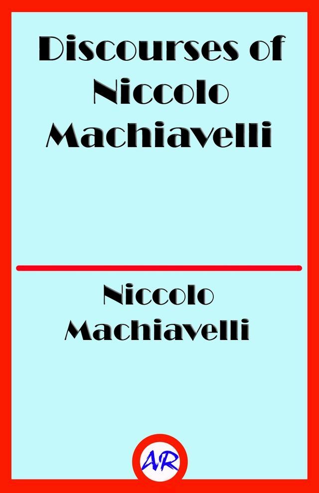  Discourses of Niccolo Machiavelli(Kobo/電子書)