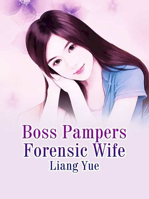 Boss Pampers Forensic Wife(Kobo/電子書)