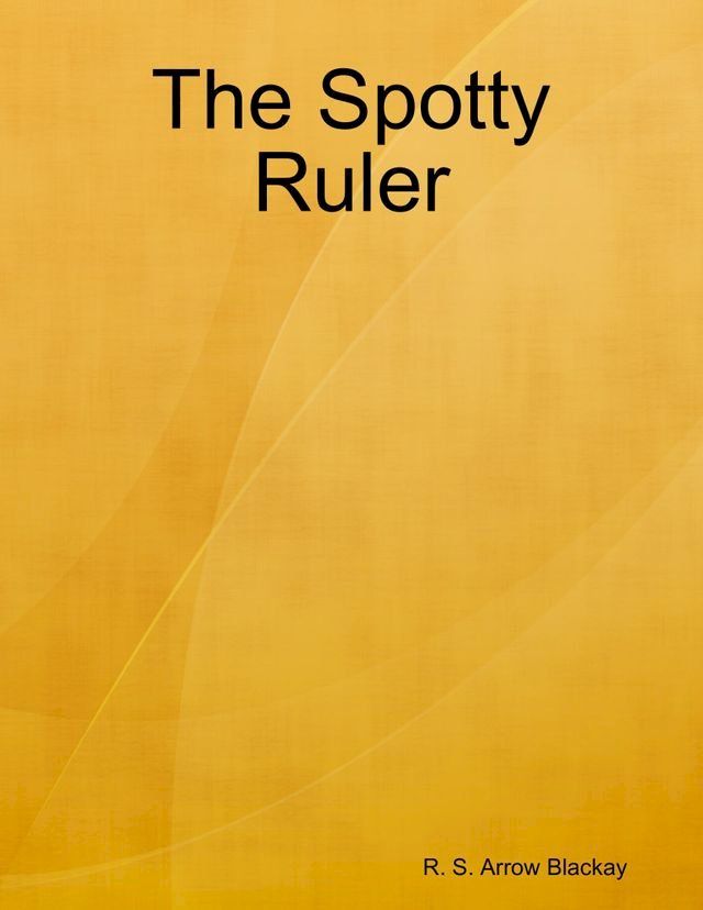  The Spotty Ruler(Kobo/電子書)