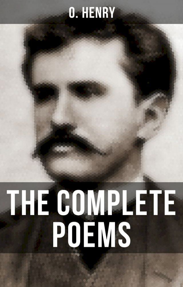  The Complete Poems of O. Henry(Kobo/電子書)