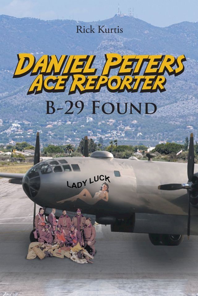  Daniel Peters, Ace Reporter B-29 Found(Kobo/電子書)