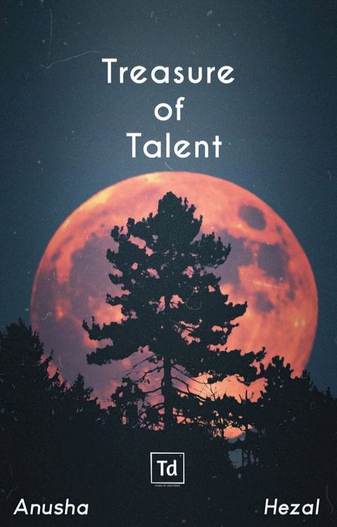 Treasure of Talent(Kobo/電子書)