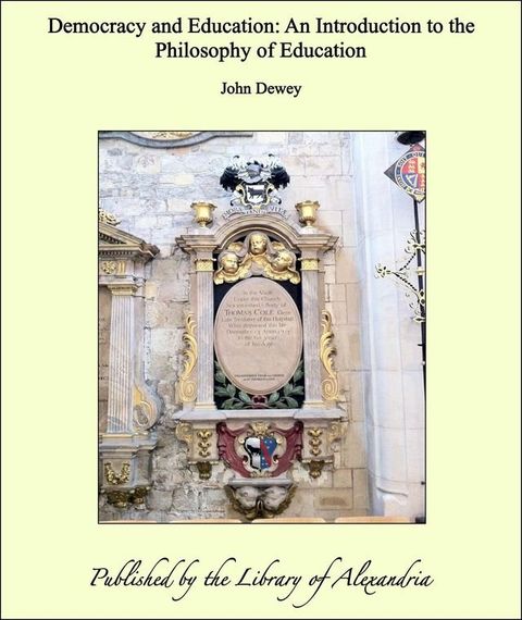 Democracy and Education: An Introduction to The Philosophy of Education(Kobo/電子書)