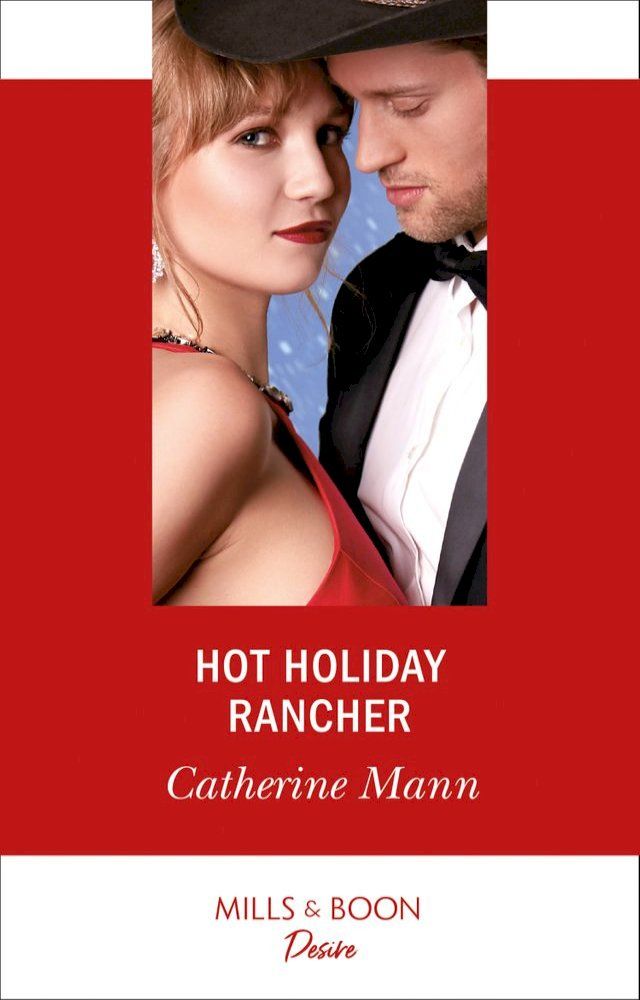  Hot Holiday Rancher (Mills & Boon Desire) (Texas Cattleman’s Club: Houston, Book 9)(Kobo/電子書)