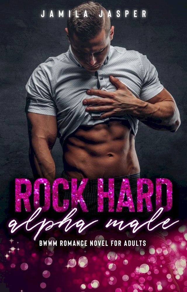  Rock Hard Alpha Male(Kobo/電子書)