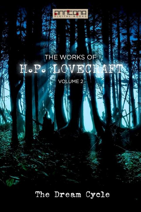 The Works of H.P. Lovecraft Vol. II - The Dream Cycle(Kobo/電子書)