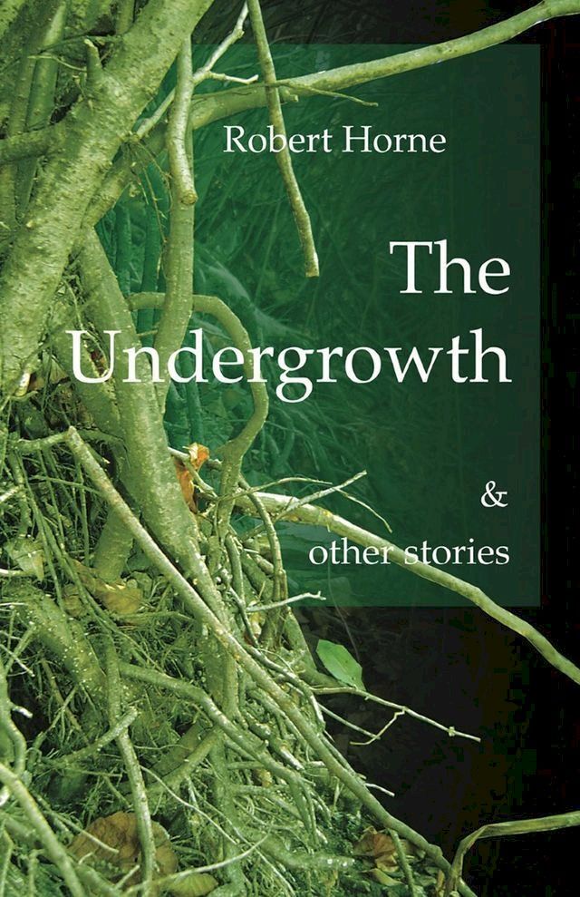  The Undergrowth(Kobo/電子書)