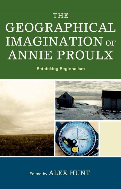 The Geographical Imagination of Annie Proulx(Kobo/電子書)