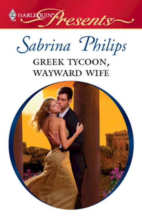 Greek Tycoon, Wayward Wife(Kobo/電子書)