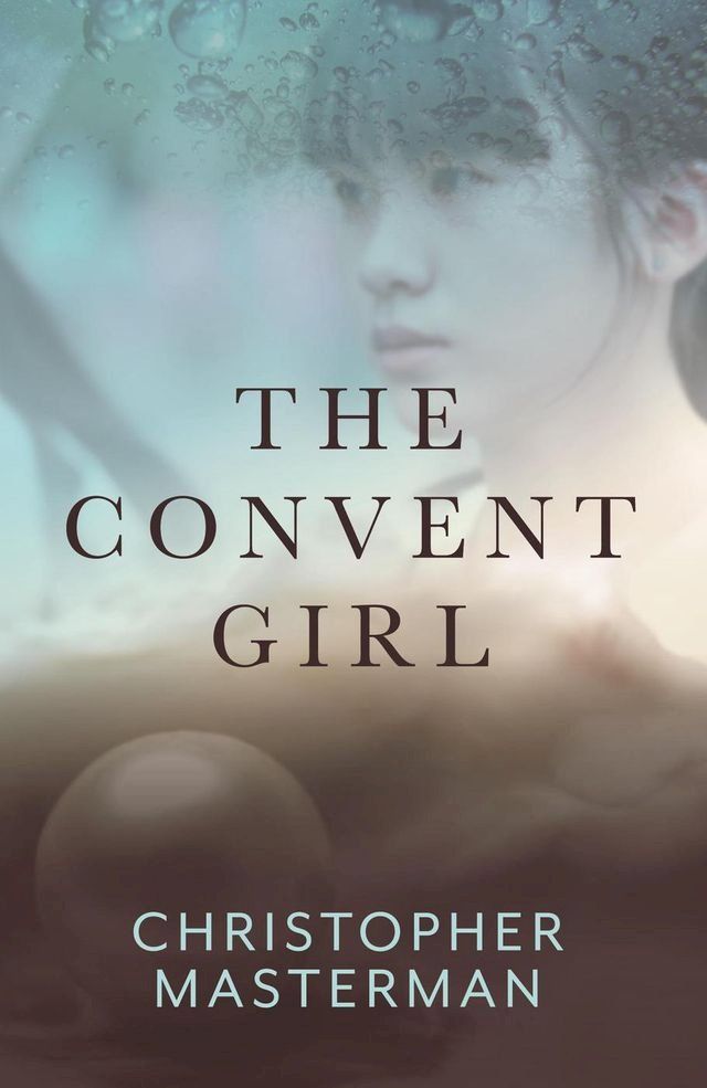  The Convent Girl(Kobo/電子書)