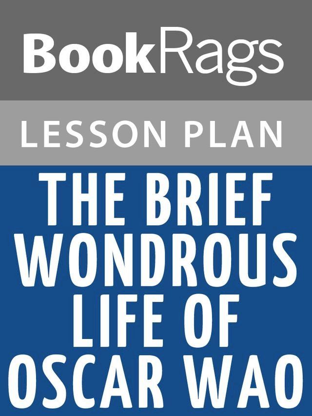  The Brief Wondrous Life of Oscar Wao Lesson Plans(Kobo/電子書)