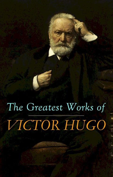 The Greatest Works of Victor Hugo(Kobo/電子書)