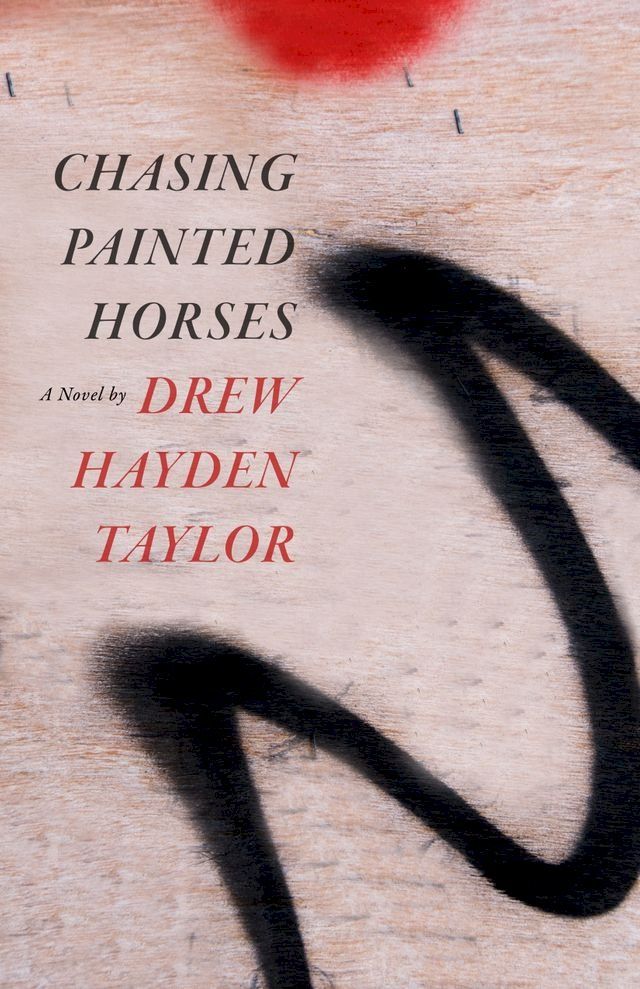  Chasing Painted Horses(Kobo/電子書)