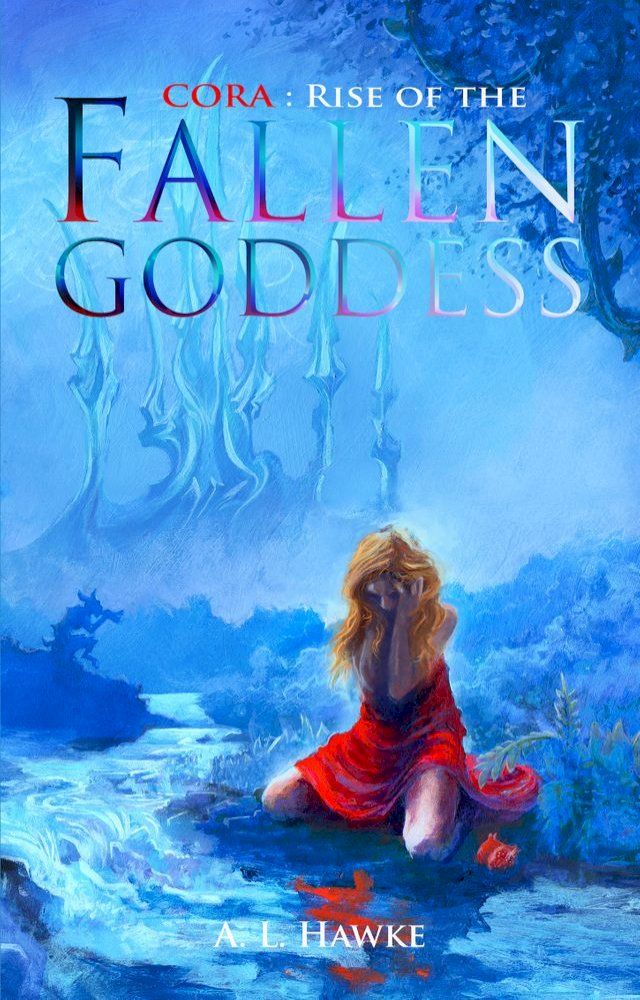  Cora: Rise of the Fallen Goddess(Kobo/電子書)