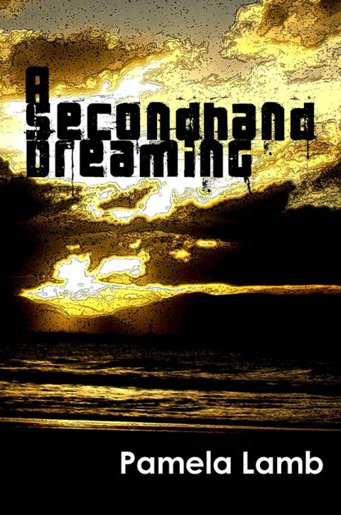 A Secondhand Dreaming(Kobo/電子書)