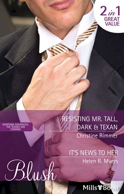 Resisting Mr. Tall, Dark & Texan/It's News To Her(Kobo/電子書)