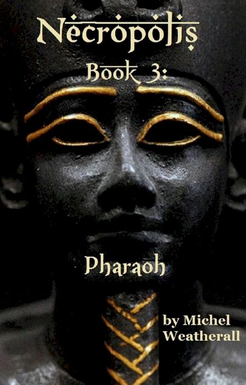 Necropolis: Book 3: Pharaoh(Kobo/電子書)