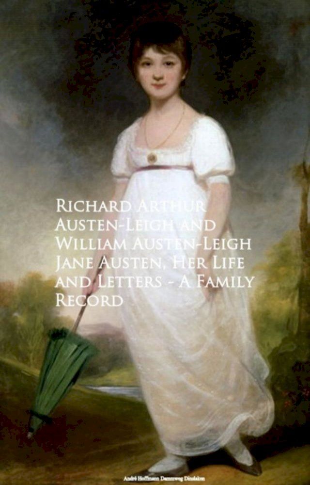  Jane Austen, Her Life and Letters - A Family Record(Kobo/電子書)