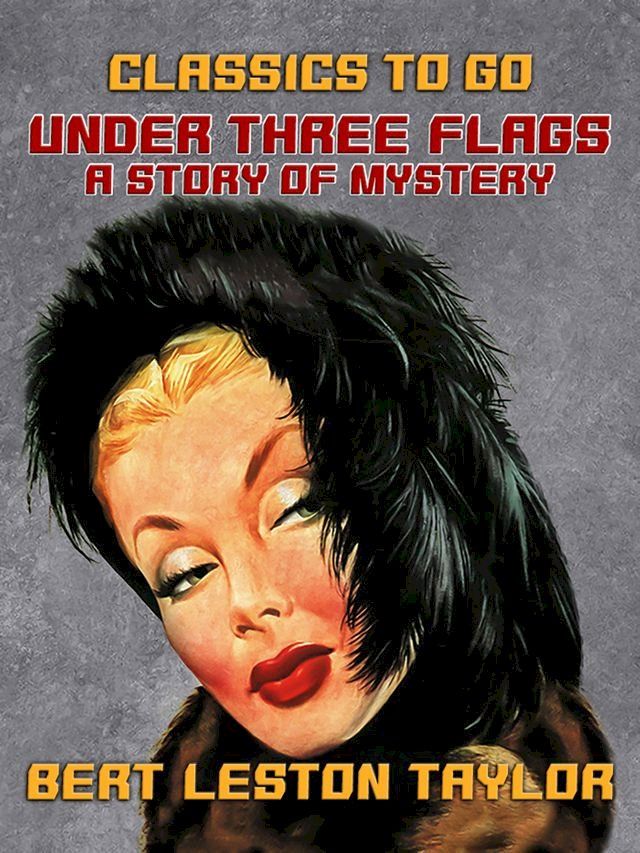  Under Three Flags, A Story of Mystery(Kobo/電子書)