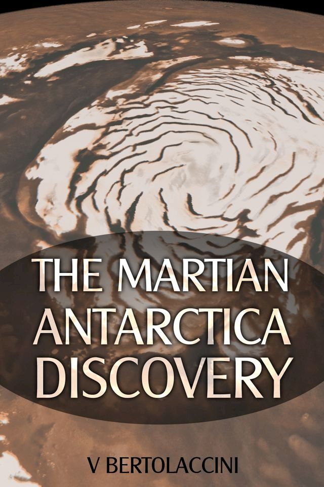  The Martian Antarctica Discovery(Kobo/電子書)