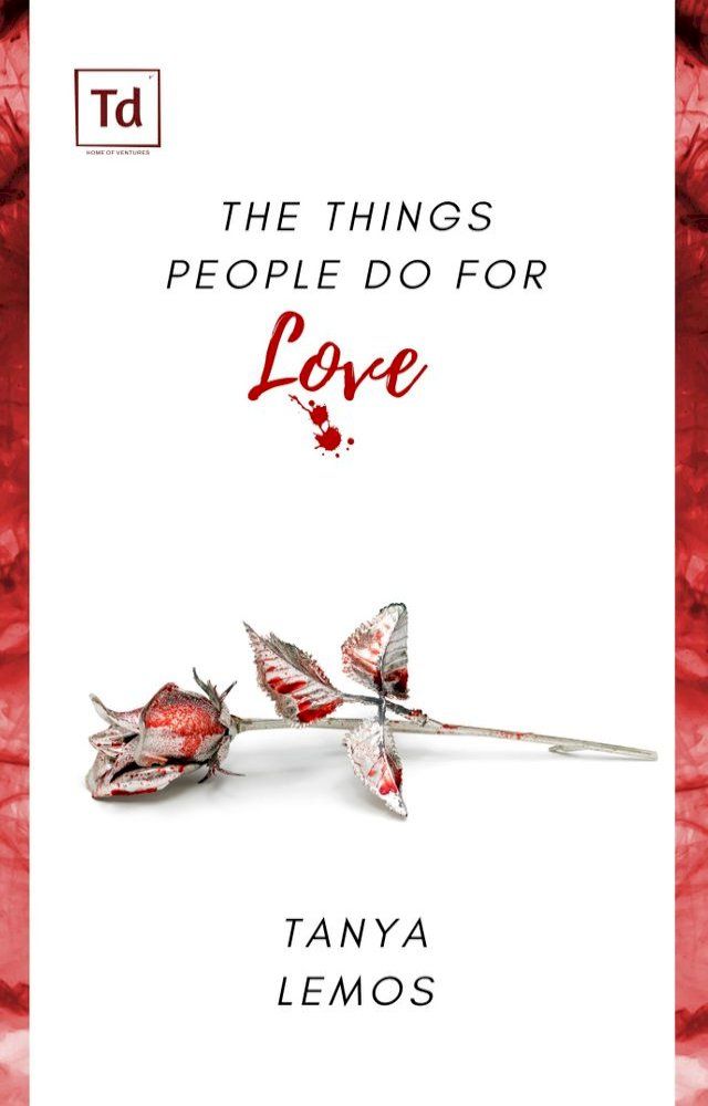  The Things People Do For Love(Kobo/電子書)