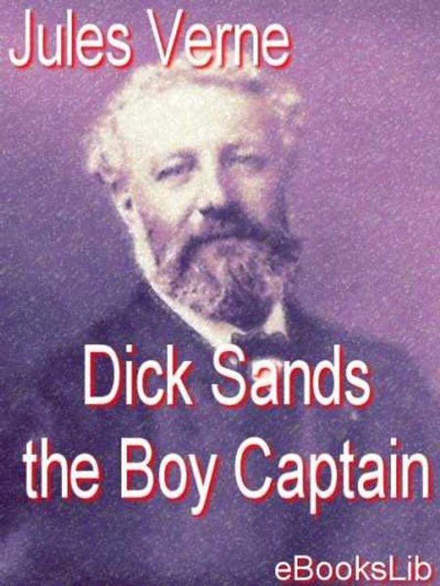  Dick Sands the Boy Captain(Kobo/電子書)