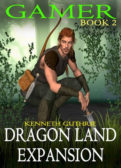 Dragon Land Expansion (Gamer, Book 2)(Kobo/電子書)